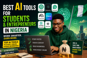 Best AI Tools for Students and Entrepreneurs in Nigeria 